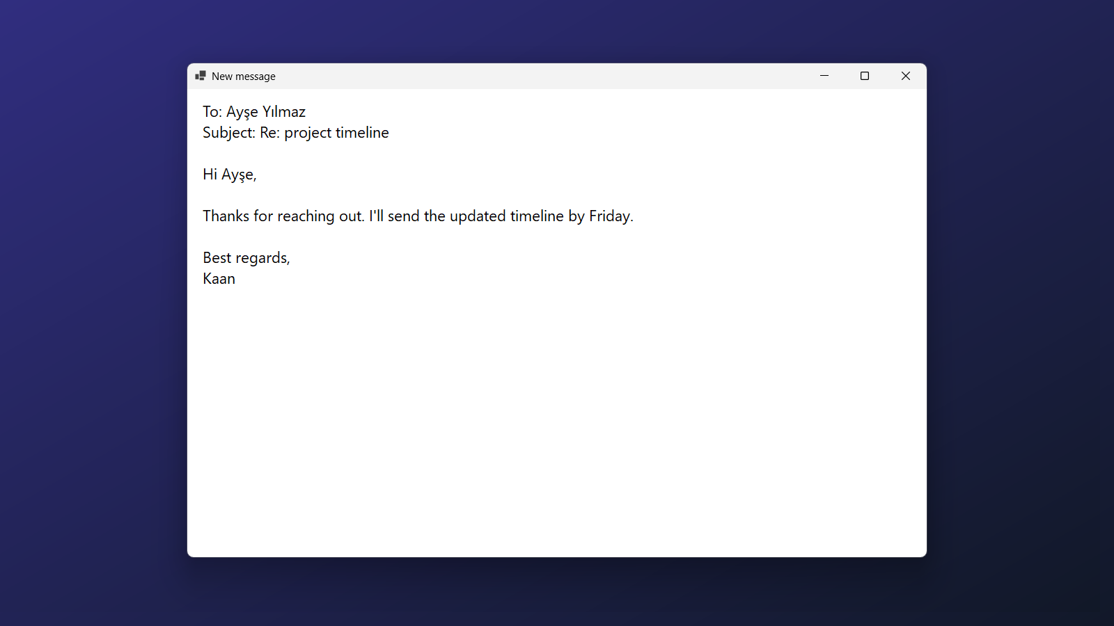 The same email with the full reply written: greeting with the name, a sentence, and the signature
